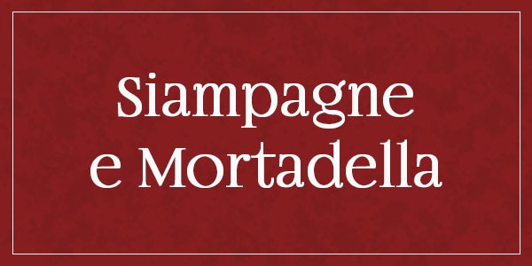 I Mercoledì in Bottiglieria: "Siampagne e Mortadella"